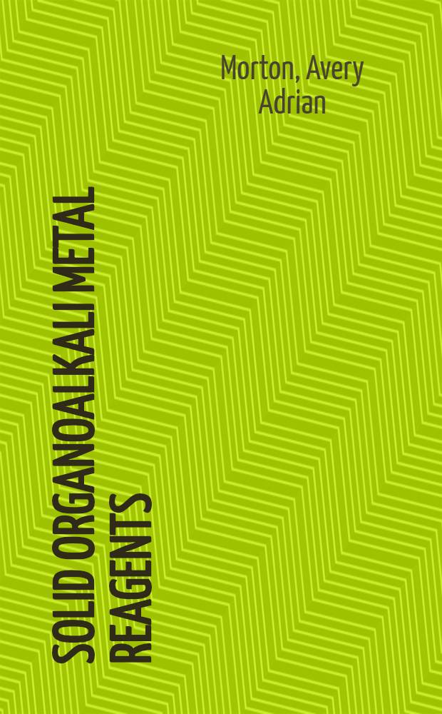 Solid organoalkali metal reagents : A new chemical theory for ionic aggregates