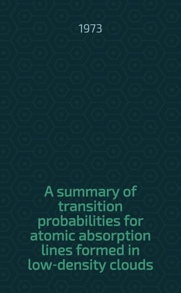 A summary of transition probabilities for atomic absorption lines formed in low-density clouds