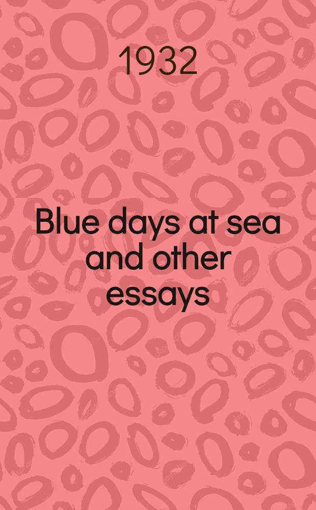 Blue days at sea and other essays