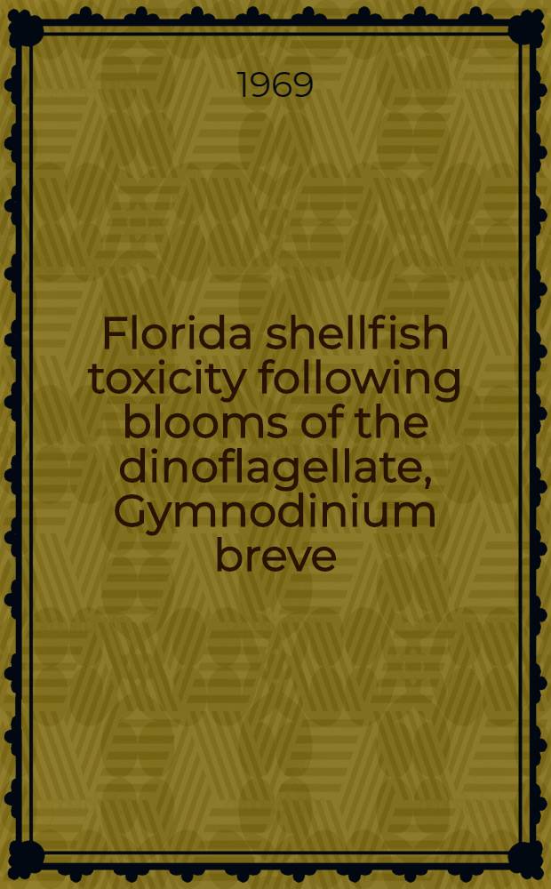 Florida shellfish toxicity following blooms of the dinoflagellate, Gymnodinium breve