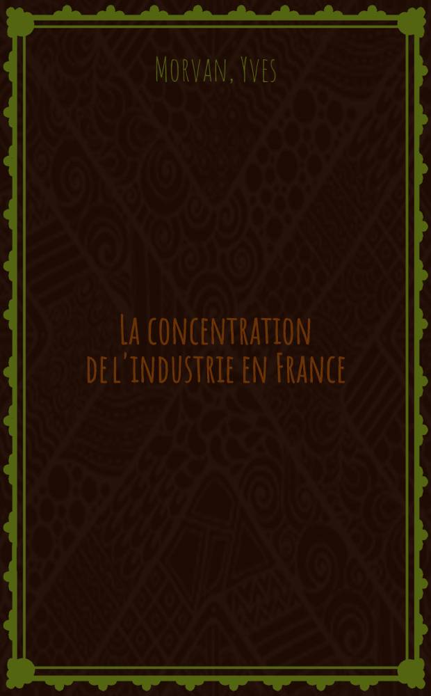 La concentration de l'industrie en France