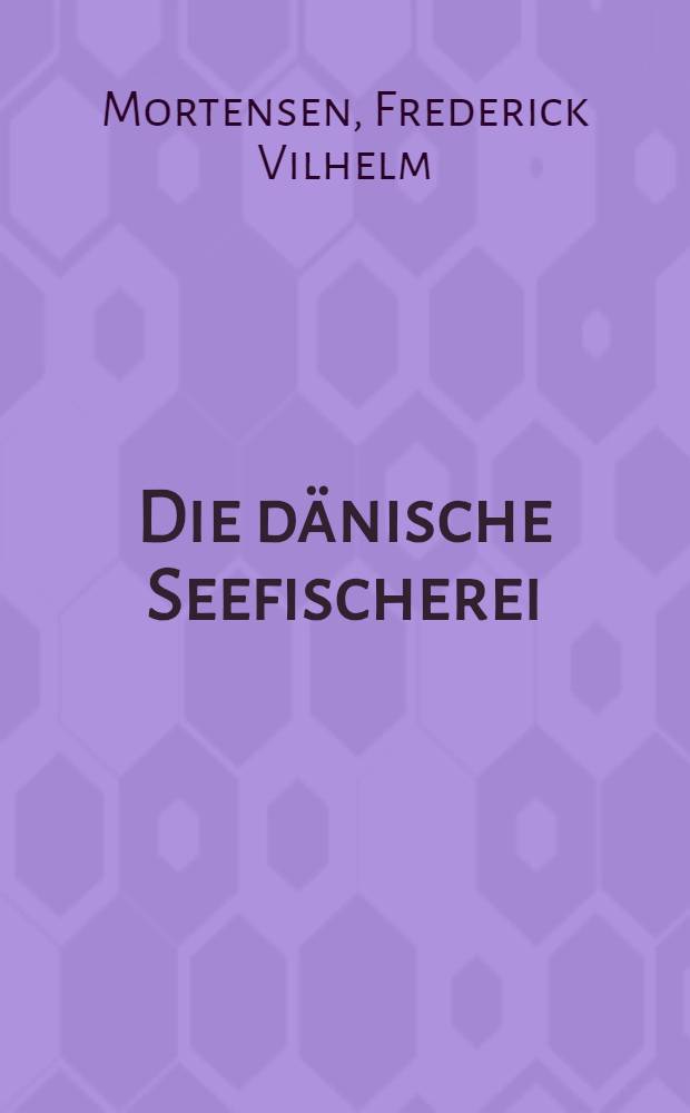 Die dänische Seefischerei