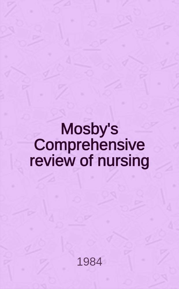 Mosby's Comprehensive review of nursing