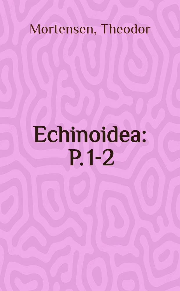 Echinoidea : P. 1-2