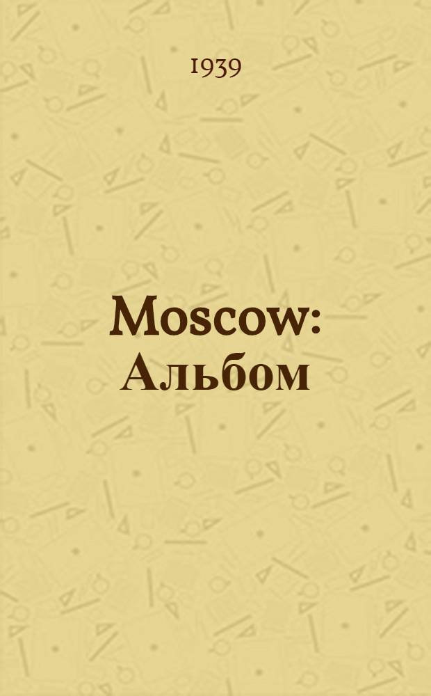 Moscow : Альбом