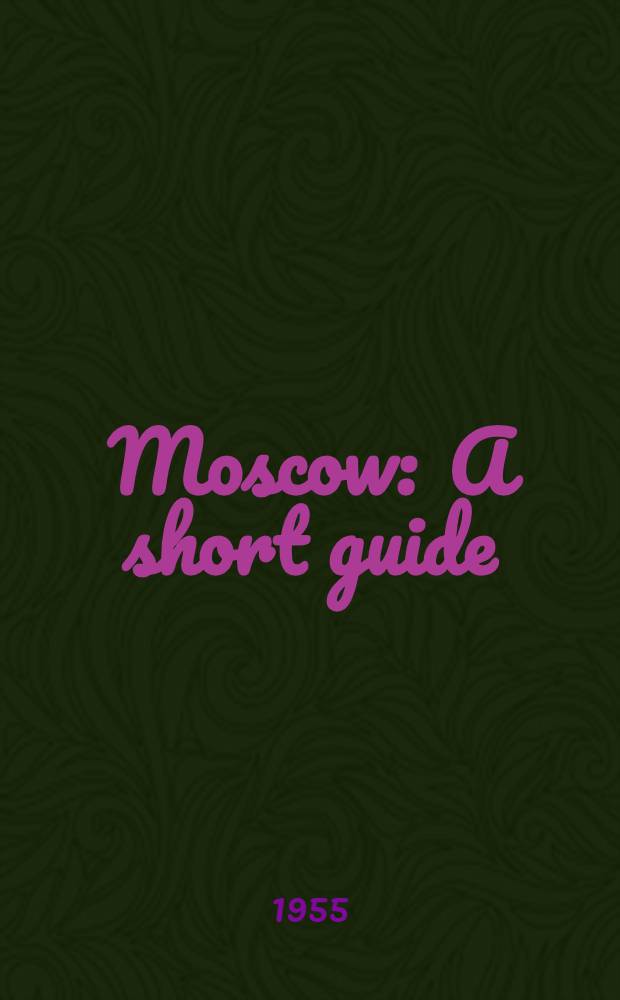 Moscow : A short guide
