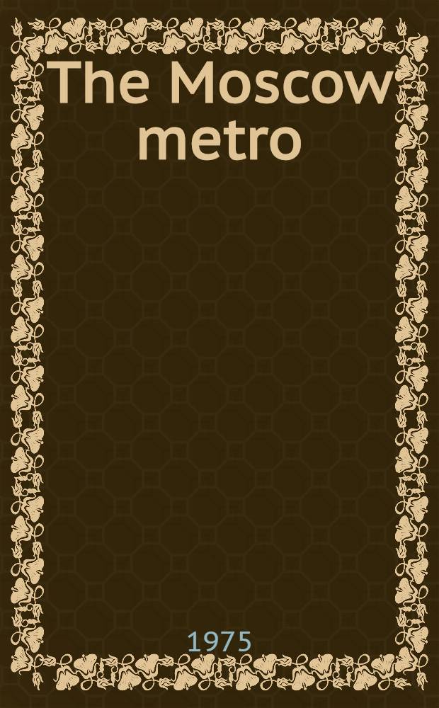 The Moscow metro