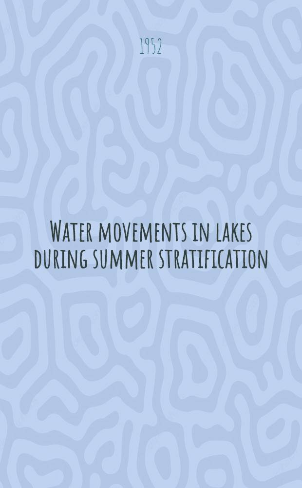 Water movements in lakes during summer stratification; evidence from the distribution of temperature in Windermere