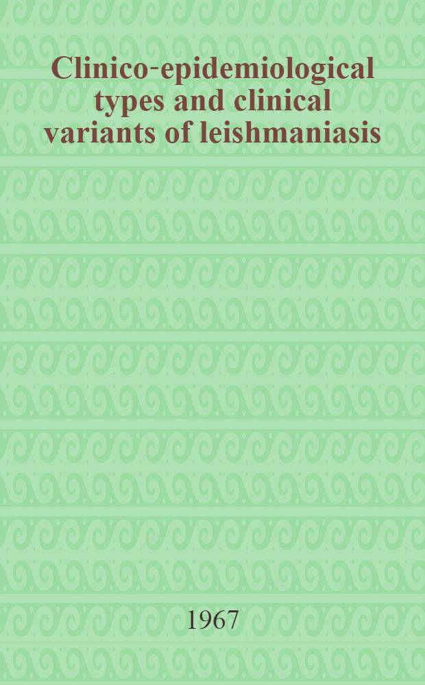 Clinico-epidemiological types and clinical variants of leishmaniasis