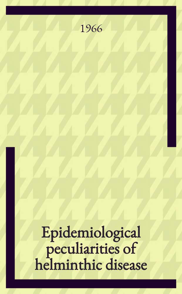 Epidemiological peculiarities of helminthic disease