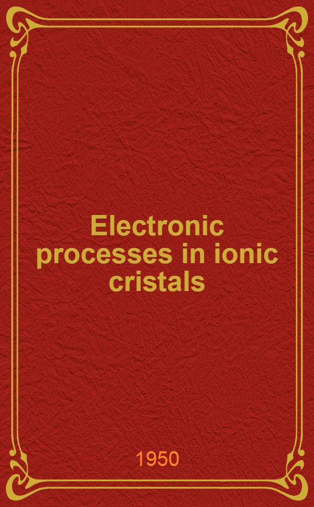 Electronic processes in ionic cristals
