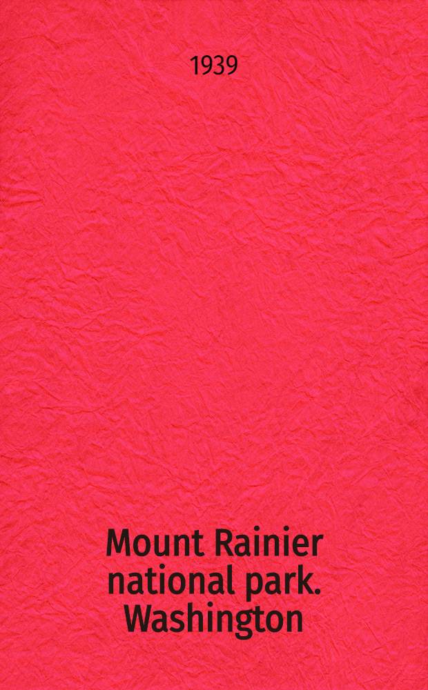 Mount Rainier national park. Washington