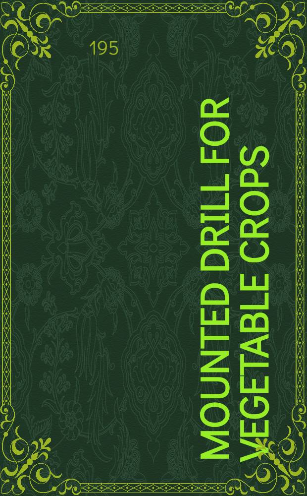 Mounted drill for vegetable crops : Model СОН-2.8 : Design, use, maintenance