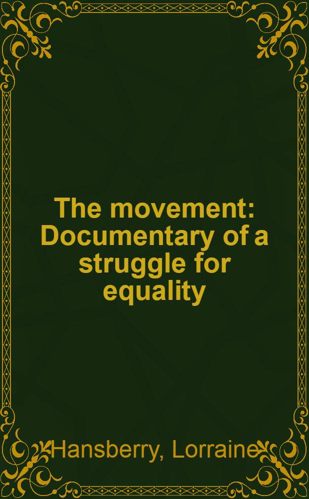 The movement : Documentary of a struggle for equality : An album