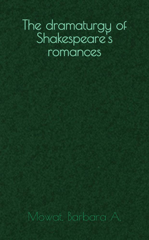 The dramaturgy of Shakespeare's romances