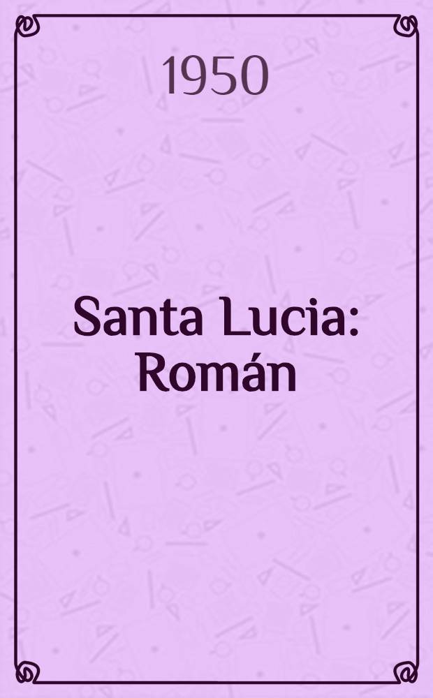 Santa Lucia : Román