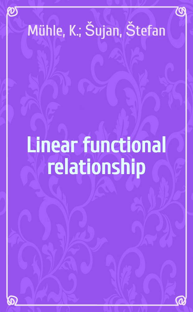 Linear functional relationship: some approximate estimates