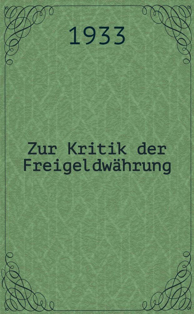 Zur Kritik der Freigeldwährung