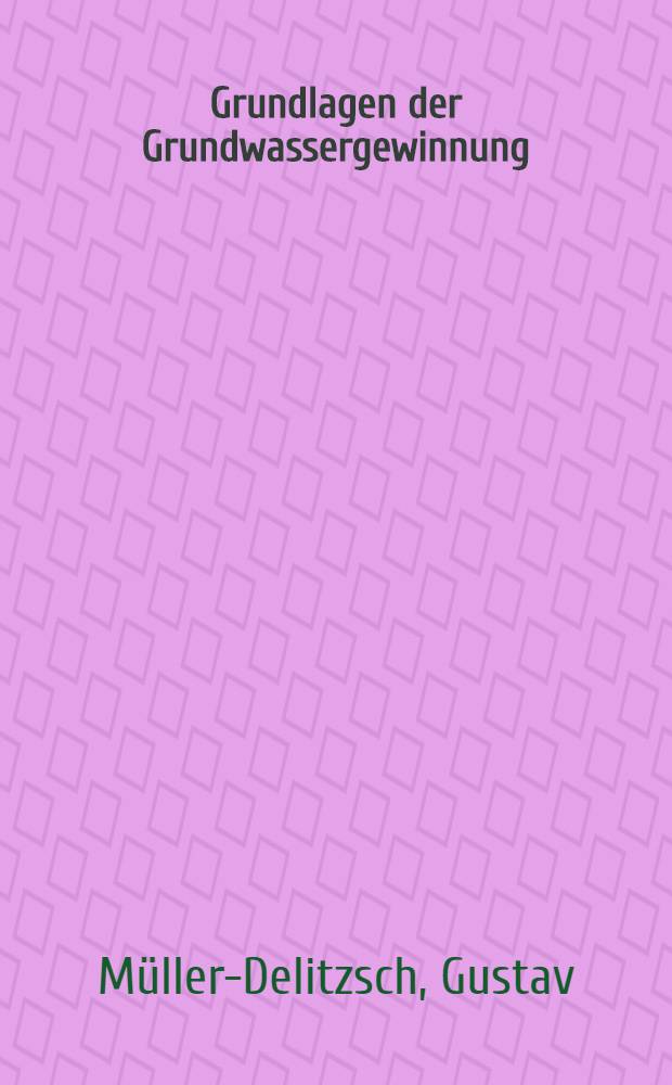 Grundlagen der Grundwassergewinnung