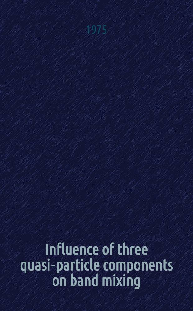 Influence of three quasi-particle components on band mixing