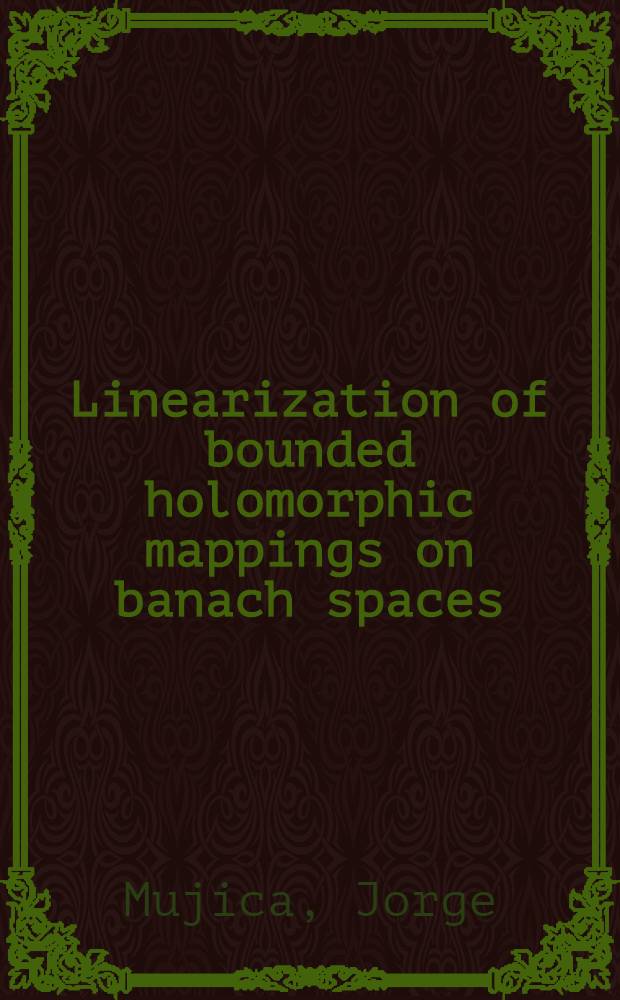 Linearization of bounded holomorphic mappings on banach spaces