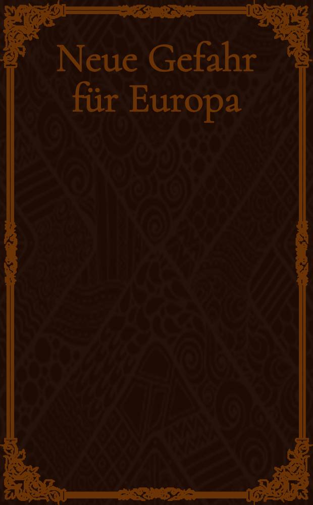 Neue Gefahr für Europa: wer ist schuld?