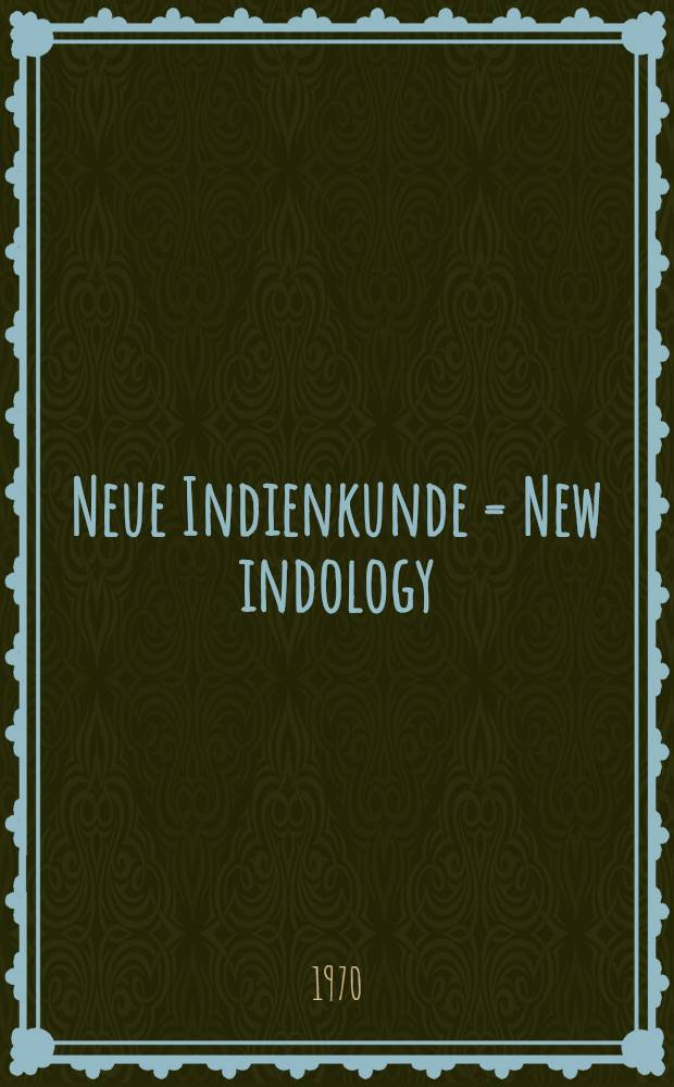Neue Indienkunde = New indology