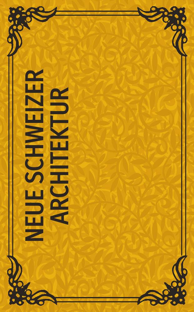 Neue Schweizer Architektur = New Swiss architecture