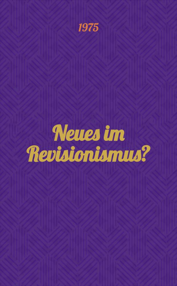 Neues im Revisionismus?