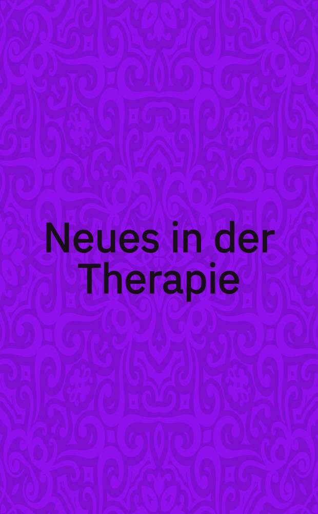 Neues in der Therapie