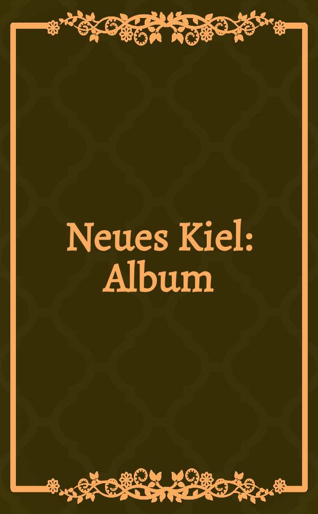Neues Kiel : Album