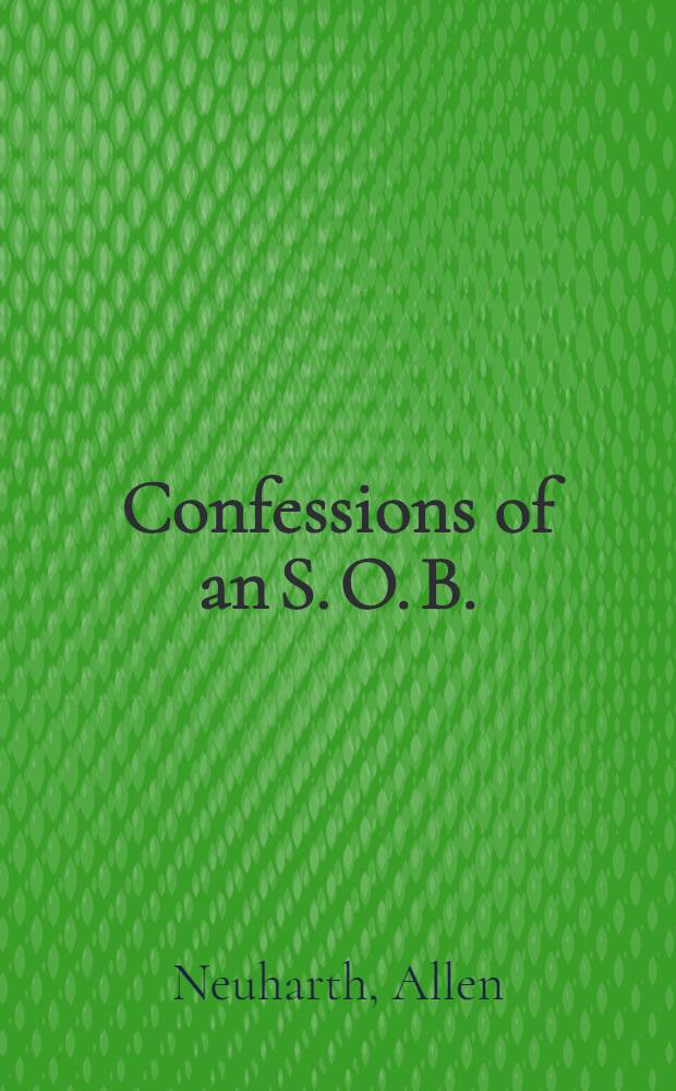 Confessions of an S. O. B.