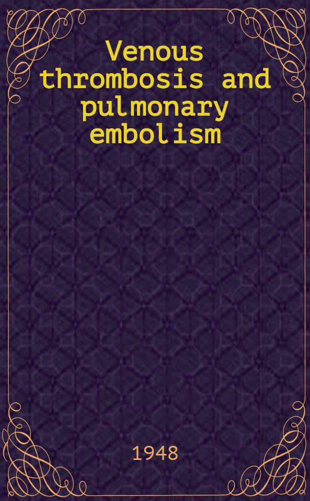 Venous thrombosis and pulmonary embolism