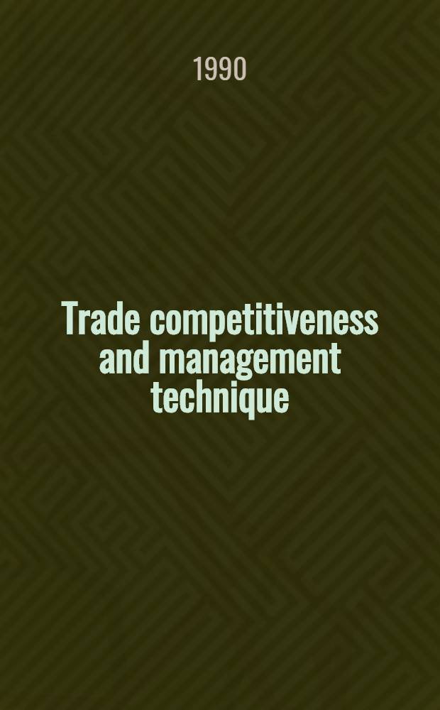 Trade competitiveness and management technique : Aspects of US Japan business