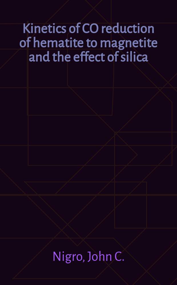 Kinetics of CO reduction of hematite to magnetite and the effect of silica