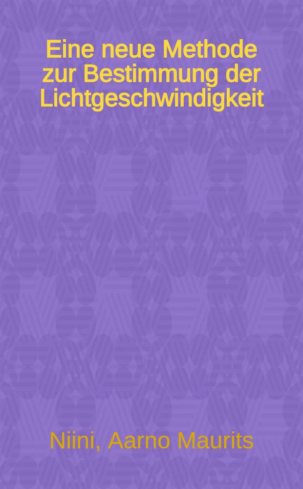 Eine neue Methode zur Bestimmung der Lichtgeschwindigkeit