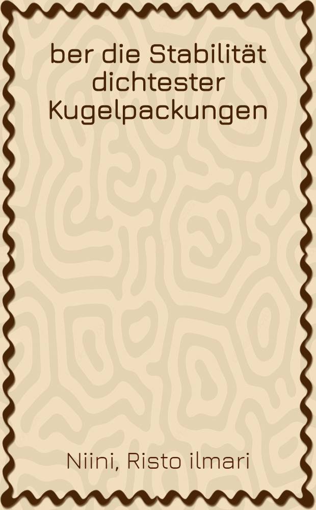 Über die Stabilität dichtester Kugelpackungen