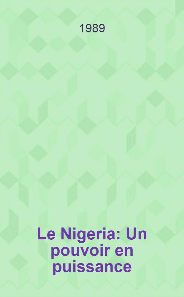 Le Nigeria : Un pouvoir en puissance
