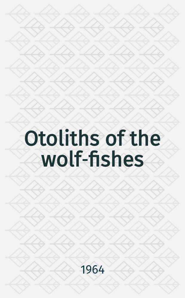 Otoliths of the wolf-fishes (genus Anarrhichas Linnaeus, 1758) from the Northern Atlantic (Pisces, Perciformes)