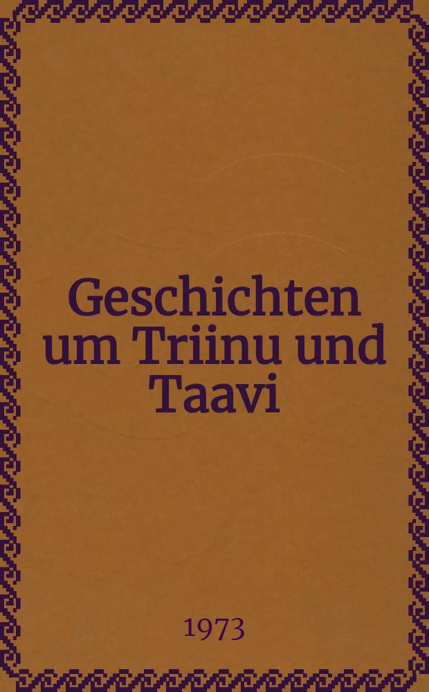 Geschichten um Triinu und Taavi