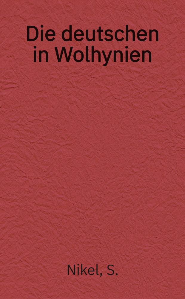 ... Die deutschen in Wolhynien