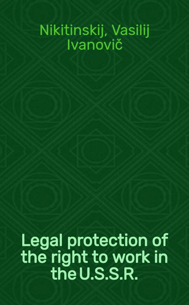 Legal protection of the right to work in the U.S.S.R.