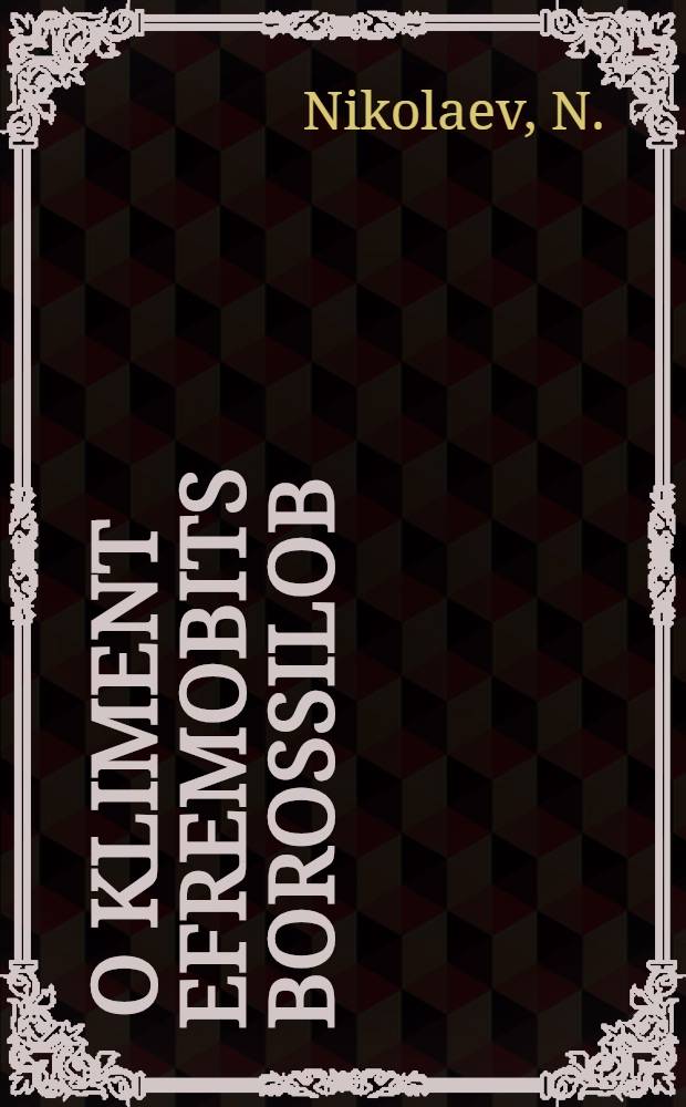 ... O Kliment Efremobits Borossilob : Biografia