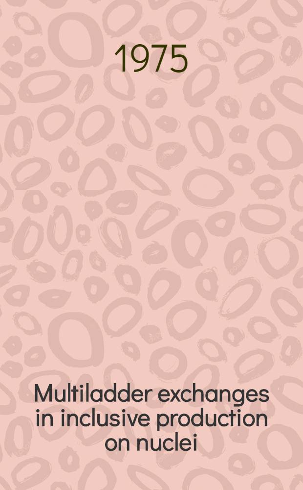 Multiladder exchanges in inclusive production on nuclei