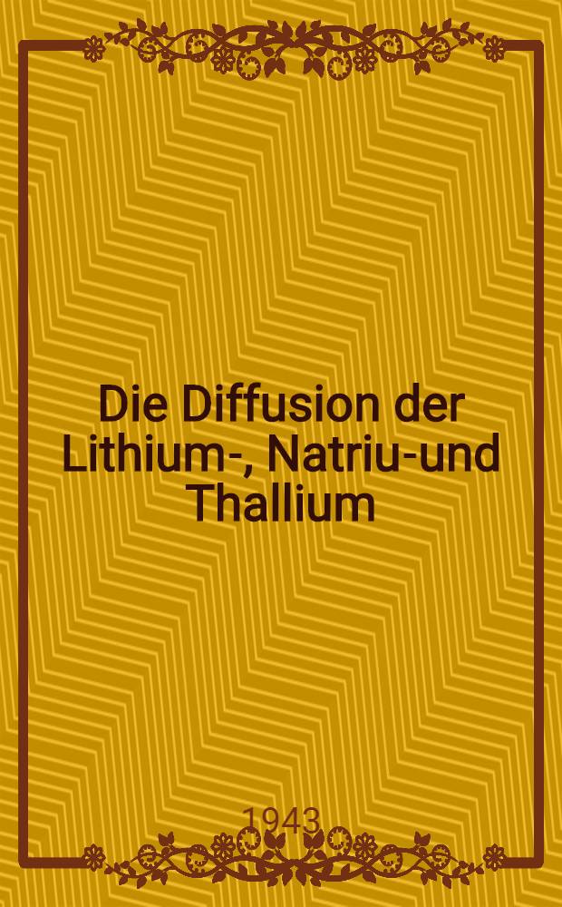 Die Diffusion der Lithium-, Natrium- und Thallium (1)- Carbonate in Wasserlösung
