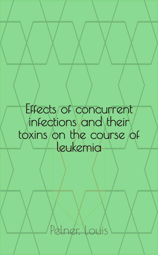 Effects of concurrent infections and their toxins on the course of leukemia
