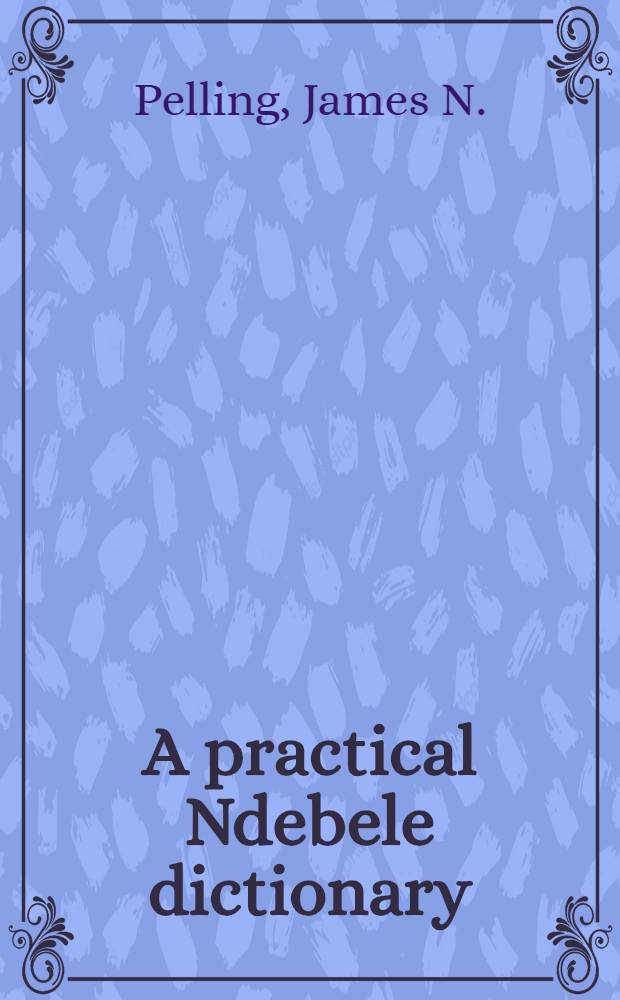 A practical Ndebele dictionary