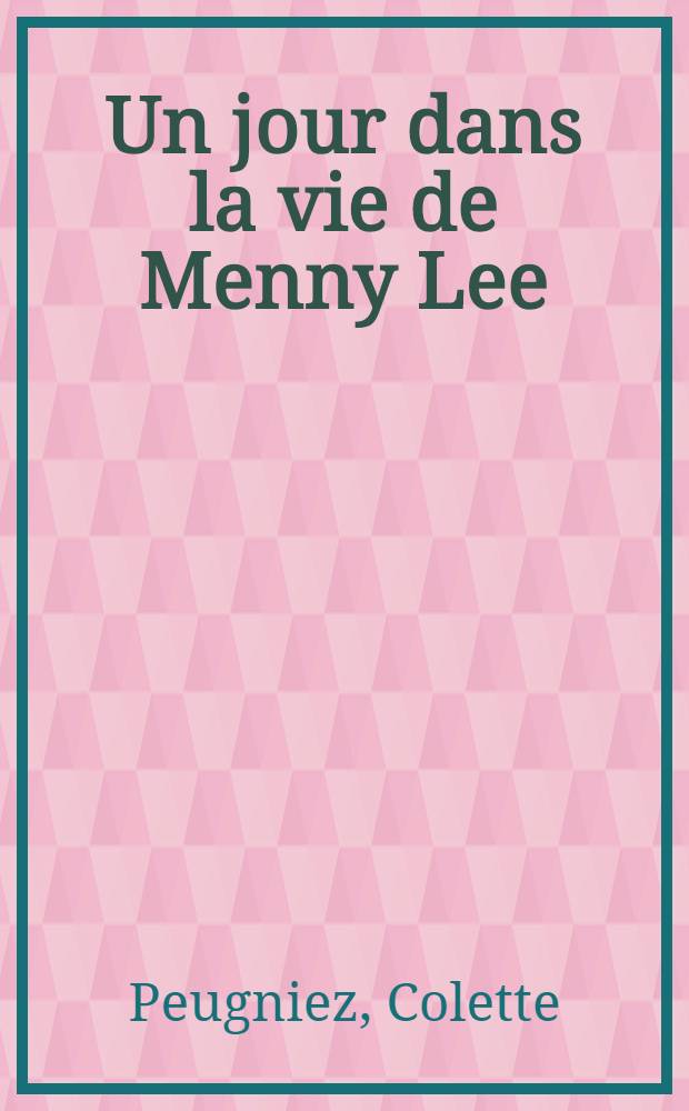 Un jour dans la vie de Menny Lee : R&eacute;cits