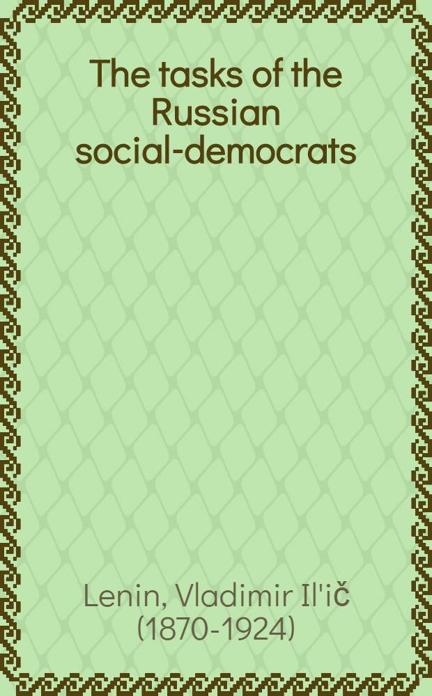 The tasks of the Russian social-democrats