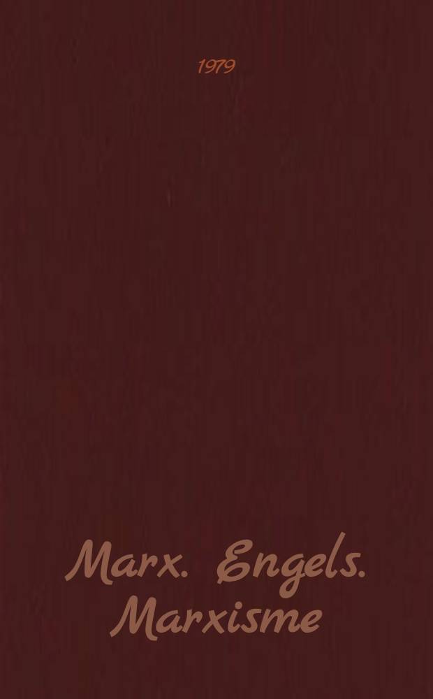 Marx. Engels. Marxisme : Articles et extrais